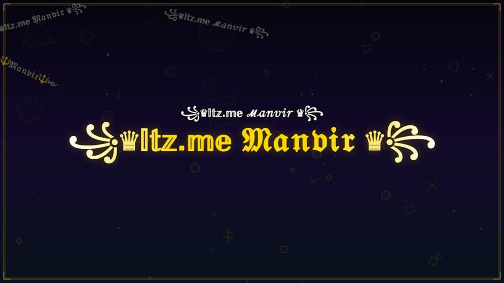 ꧁♛𝕀𝕥𝕫.𝕞𝕖 𝔐𝔞𝔫𝔳𝔦𝔯 ♛꧂ – Manvir Stylish Name
