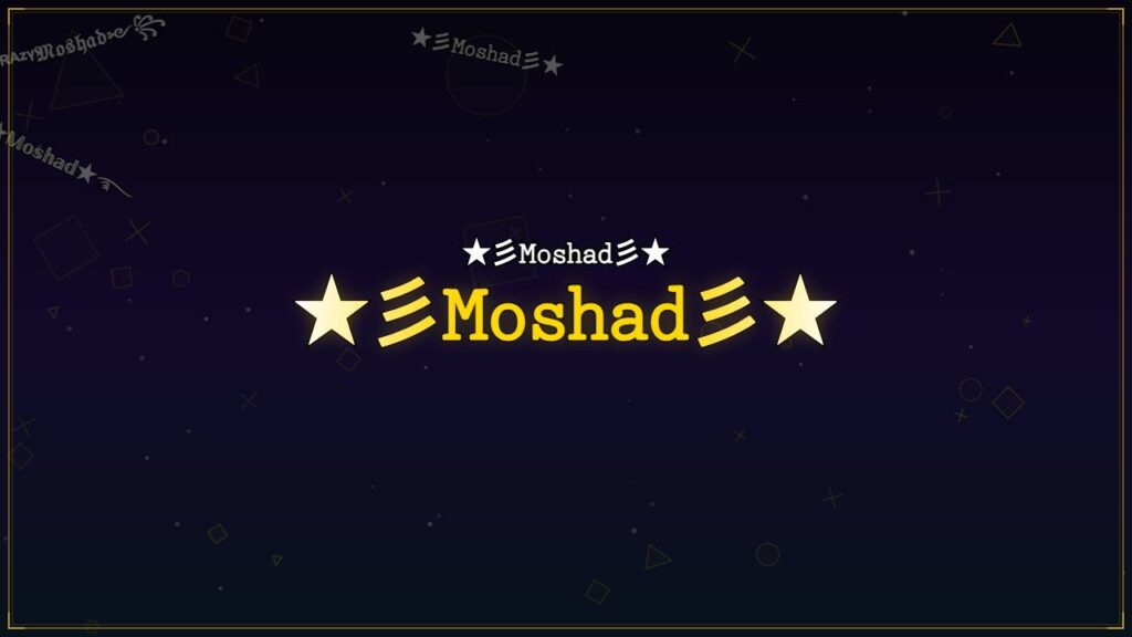 ★彡𝙼𝚘𝚜𝚑𝚊𝚍彡★ – Moshad Stylish Name