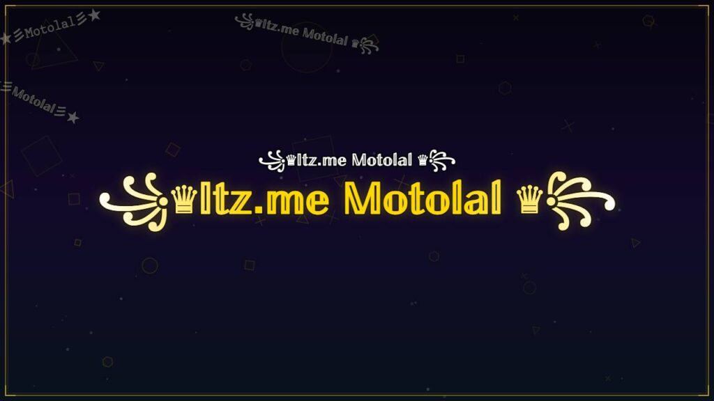 ꧁♛𝕀𝕥𝕫.𝕞𝕖 𝕄𝕠𝕥𝕠𝕝𝕒𝕝 ♛꧂ – Motolal Stylish Name