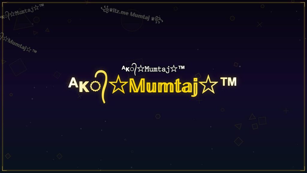 ᴬᴋ᭄☆𝕄𝕦𝕞𝕥𝕒𝕛☆™ – Mumtaj Stylish Name