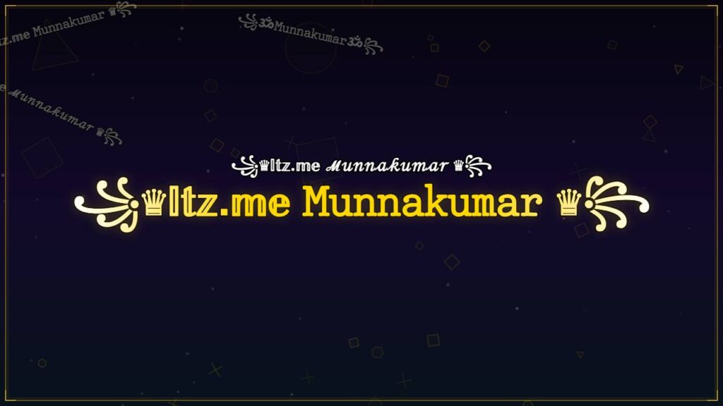 ꧁♛𝕀𝕥𝕫.𝕞𝕖 𝙼𝚞𝚗𝚗𝚊𝚔𝚞𝚖𝚊𝚛 ♛꧂ – Munnakumar Stylish Name