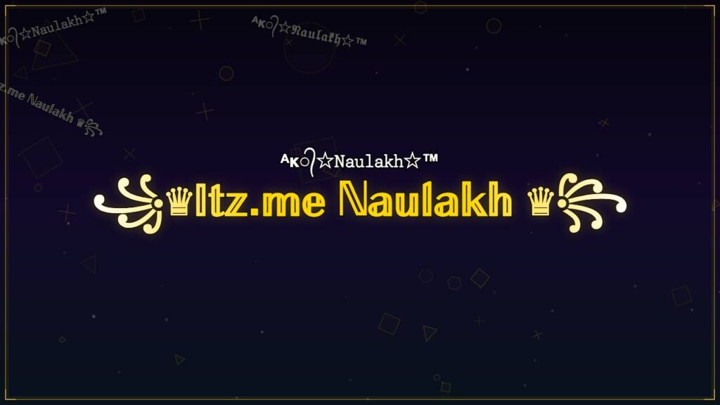 ꧁♛𝕀𝕥𝕫.𝕞𝕖 ℕ𝕒𝕦𝕝𝕒𝕜𝕙 ♛꧂ – Naulakh Stylish Name