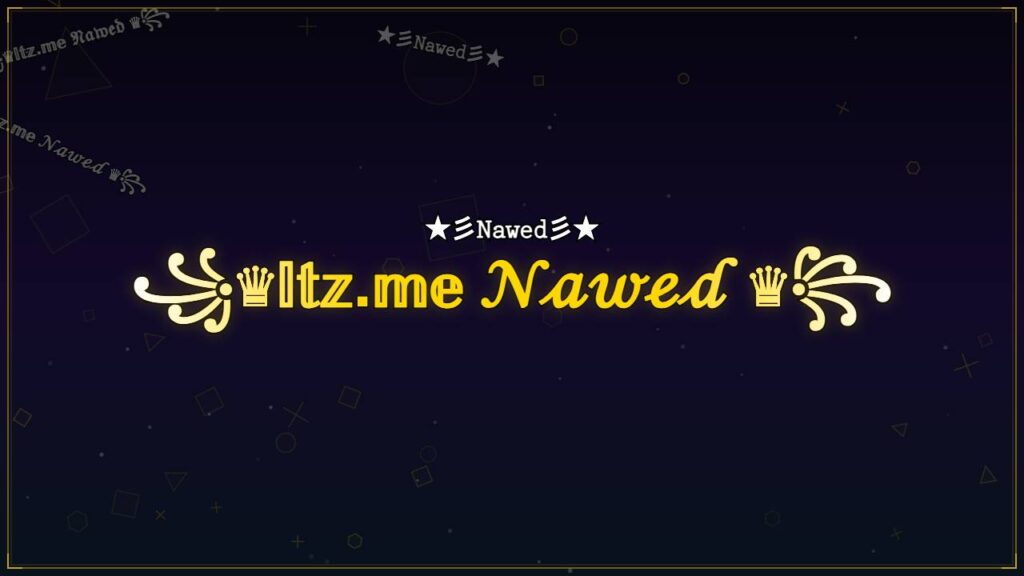 ꧁♛𝕀𝕥𝕫.𝕞𝕖 𝒩𝒶𝓌ℯ𝒹 ♛꧂ – Nawed Stylish Name