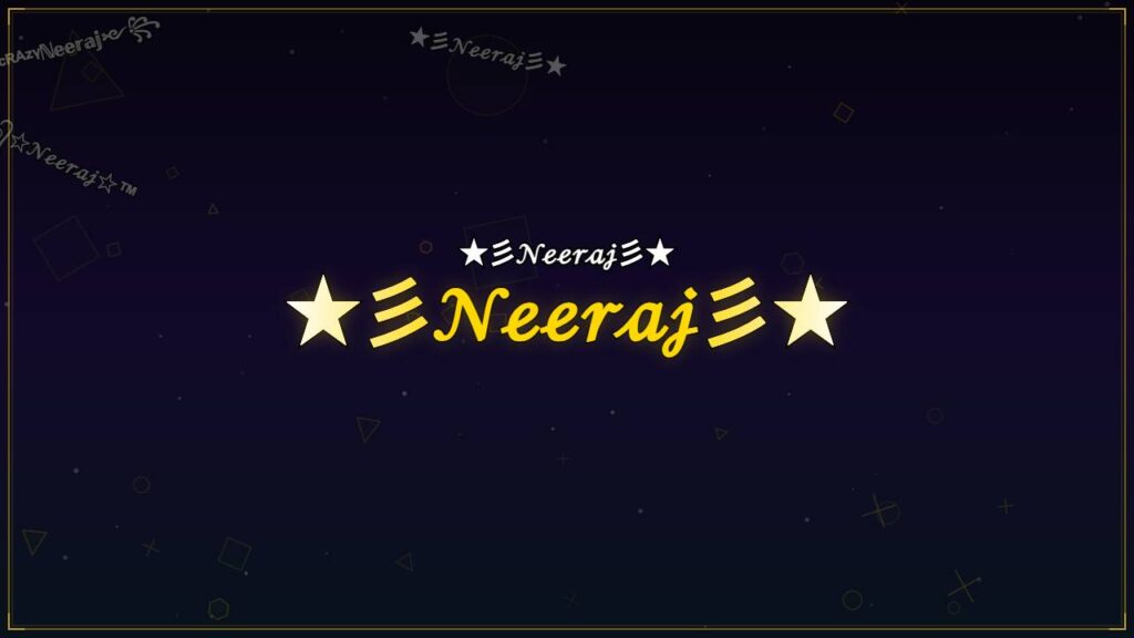 ★彡𝒩ℯℯ𝓇𝒶𝒿彡★ – Neeraj Stylish Name