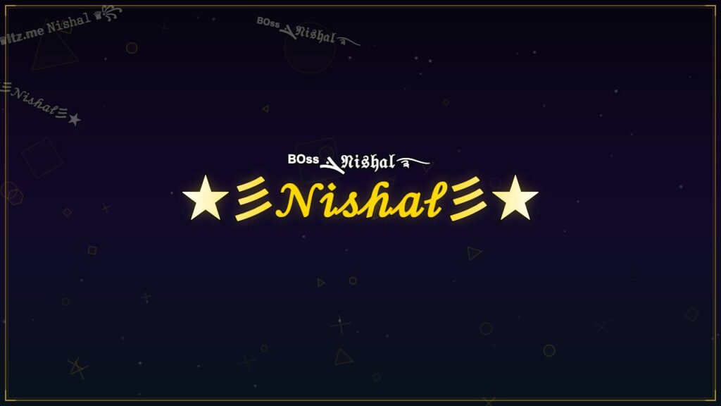 ★彡𝒩𝒾𝓈𝒽𝒶𝓁彡★ – Nishal Stylish Name