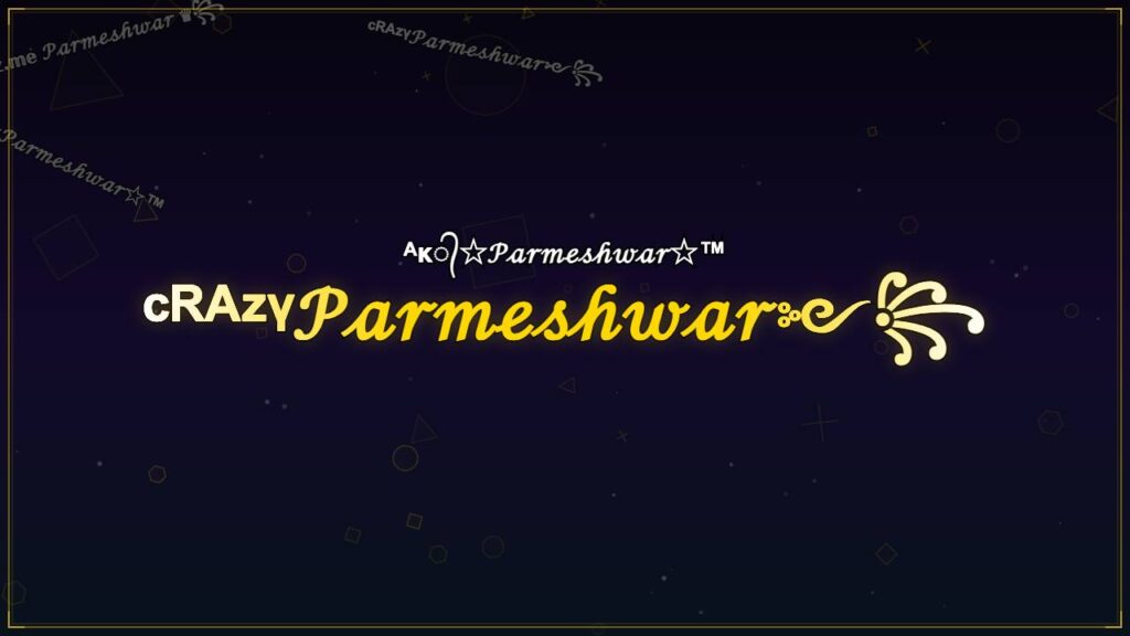 ᶜᴿᴬᶻᵞ𝒫𝒶𝓇𝓂ℯ𝓈𝒽𝓌𝒶𝓇༻꧂ – Parmeshwar Stylish Name
