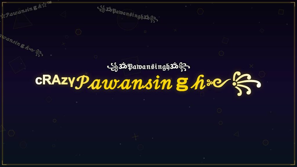 ᶜᴿᴬᶻᵞ𝒫𝒶𝓌𝒶𝓃𝓈𝒾𝓃ℊ𝒽༻꧂ – Pawansingh Stylish Name