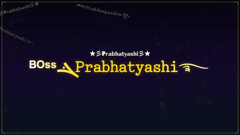 ᴮᴼˢˢܔ𝙿𝚛𝚊𝚋𝚑𝚊𝚝𝚢𝚊𝚜𝚑𝚒࿐ – Prabhatyashi Stylish Name