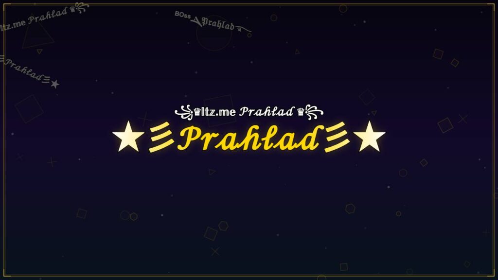 ★彡𝒫𝓇𝒶𝒽𝓁𝒶𝒹彡★ – Prahlad Stylish Name