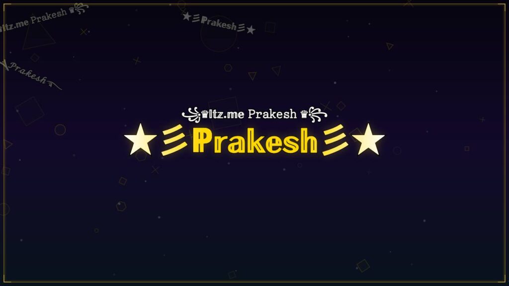 ★彡ℙ𝕣𝕒𝕜𝕖𝕤𝕙彡★ – Prakesh Stylish Name