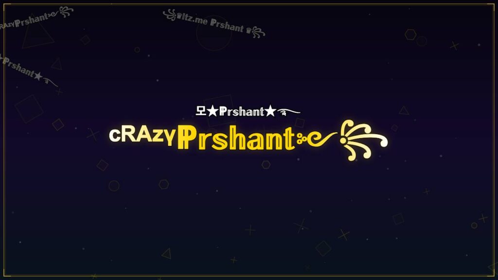 ᶜᴿᴬᶻᵞℙ𝕣𝕤𝕙𝕒𝕟𝕥༻꧂ – Prshant Stylish Name