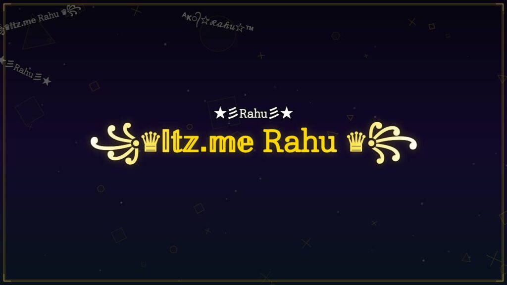 ꧁♛𝕀𝕥𝕫.𝕞𝕖 𝚁𝚊𝚑𝚞 ♛꧂ – Rahu Stylish Name