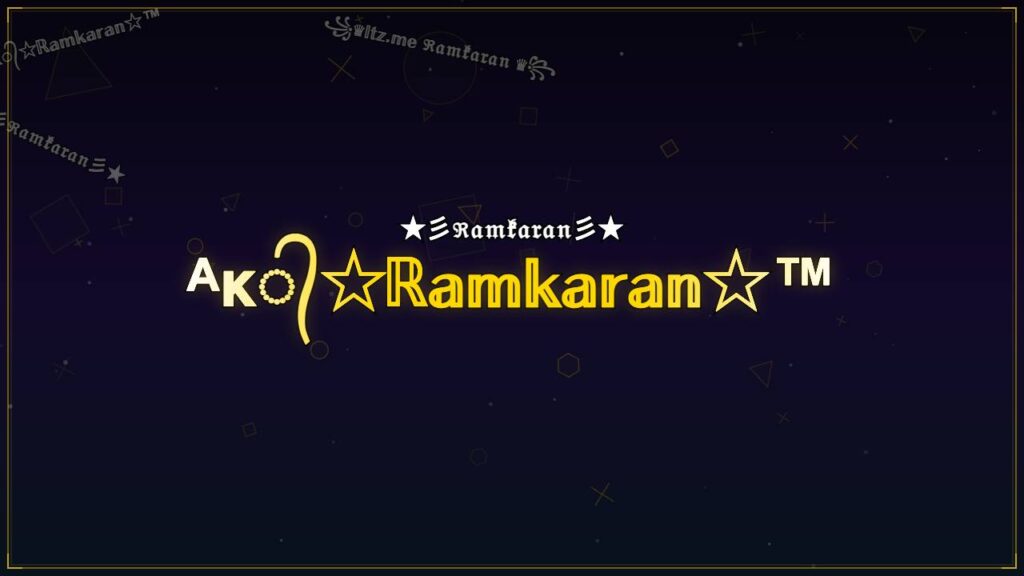 ᴬᴋ᭄☆ℝ𝕒𝕞𝕜𝕒𝕣𝕒𝕟☆™ – Ramkaran Stylish Name