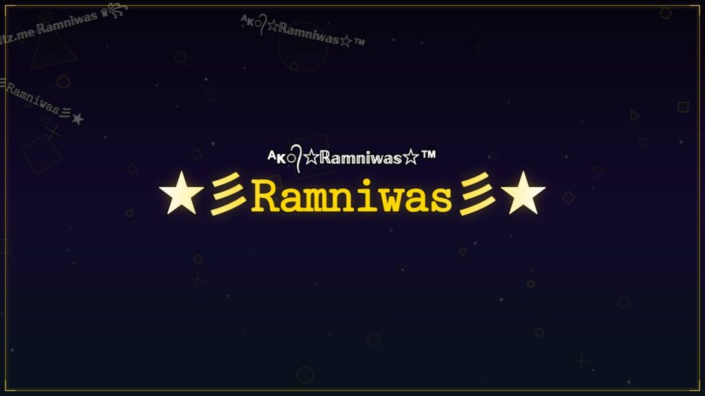 ★彡𝚁𝚊𝚖𝚗𝚒𝚠𝚊𝚜彡★ – Ramniwas Stylish Name