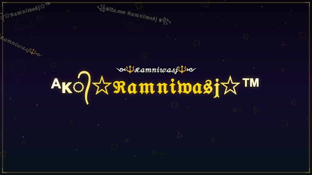 ᴬᴋ᭄☆ℜ𝔞𝔪𝔫𝔦𝔴𝔞𝔰𝔧☆™ – Ramniwasj Stylish Name