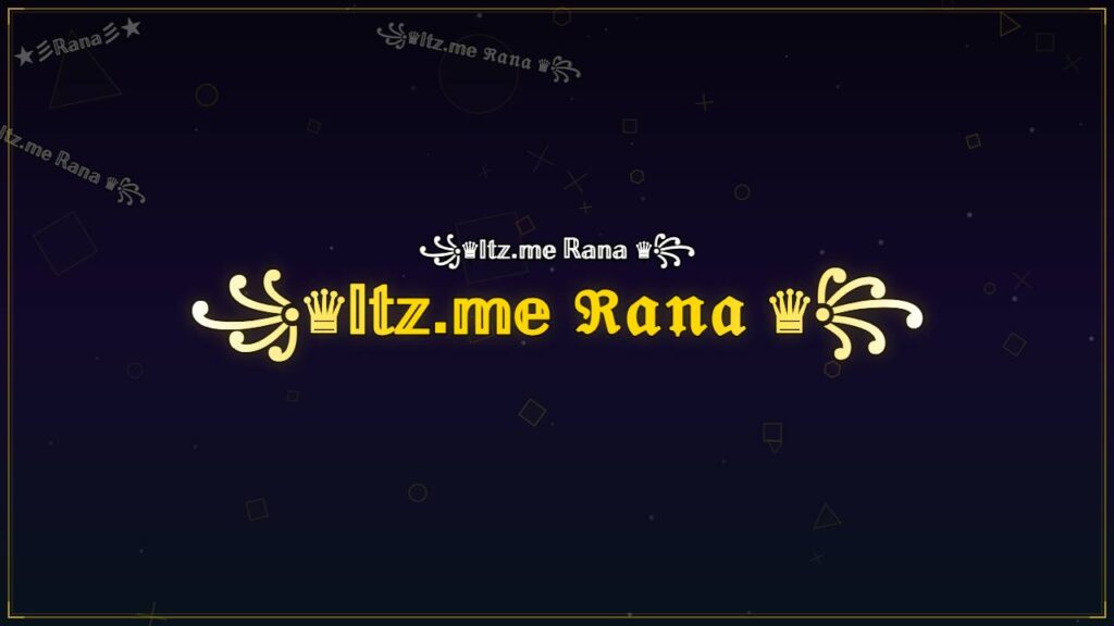 ꧁♛𝕀𝕥𝕫.𝕞𝕖 ℜ𝔞𝔫𝔞 ♛꧂ – Rana Stylish Name
