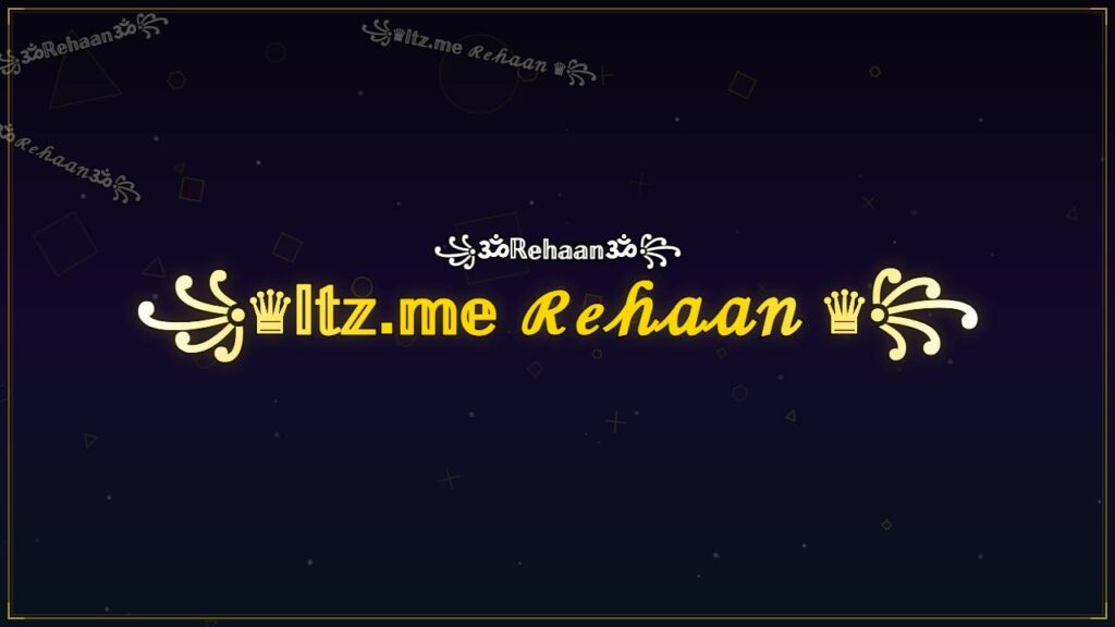 ꧁♛𝕀𝕥𝕫.𝕞𝕖 ℛℯ𝒽𝒶𝒶𝓃 ♛꧂ – Rehaan Stylish Name