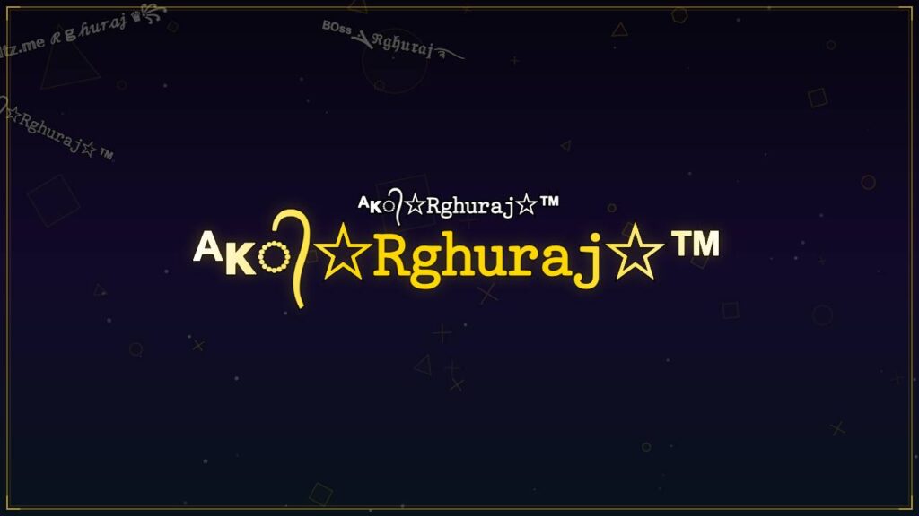 ᴬᴋ᭄☆𝚁𝚐𝚑𝚞𝚛𝚊𝚓☆™ – Rghuraj Stylish Name