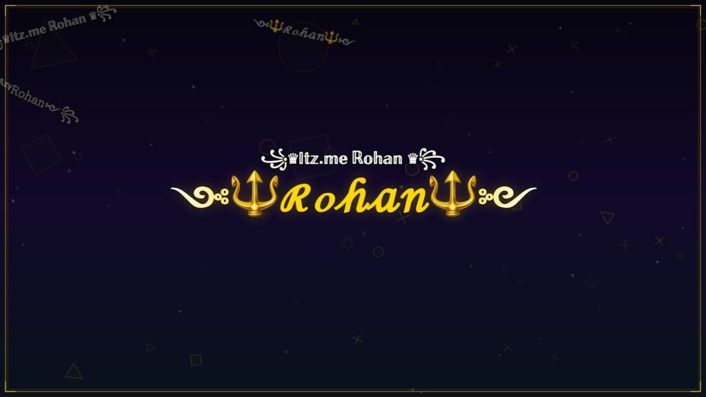 ༺🔱ℛℴ𝒽𝒶𝓃🔱༻ – Rohan Stylish Name