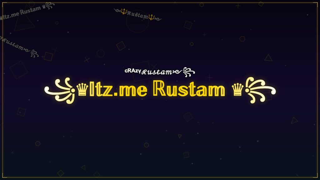꧁♛𝕀𝕥𝕫.𝕞𝕖 ℝ𝕦𝕤𝕥𝕒𝕞 ♛꧂ – Rustam Stylish Name
