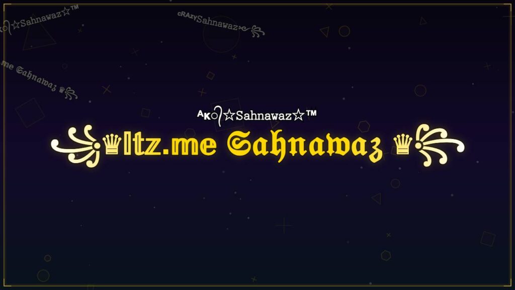 ꧁♛𝕀𝕥𝕫.𝕞𝕖 𝔖𝔞𝔥𝔫𝔞𝔴𝔞𝔷 ♛꧂ – Sahnawaz Stylish Name