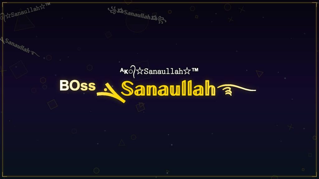 ᴮᴼˢˢܔ𝕊𝕒𝕟𝕒𝕦𝕝𝕝𝕒𝕙࿐ – Sanaullah Stylish Name