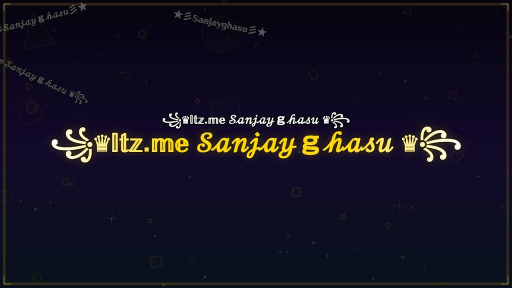 ꧁♛𝕀𝕥𝕫.𝕞𝕖 𝒮𝒶𝓃𝒿𝒶𝓎ℊ𝒽𝒶𝓈𝓊 ♛꧂ – Sanjayghasu Stylish Name