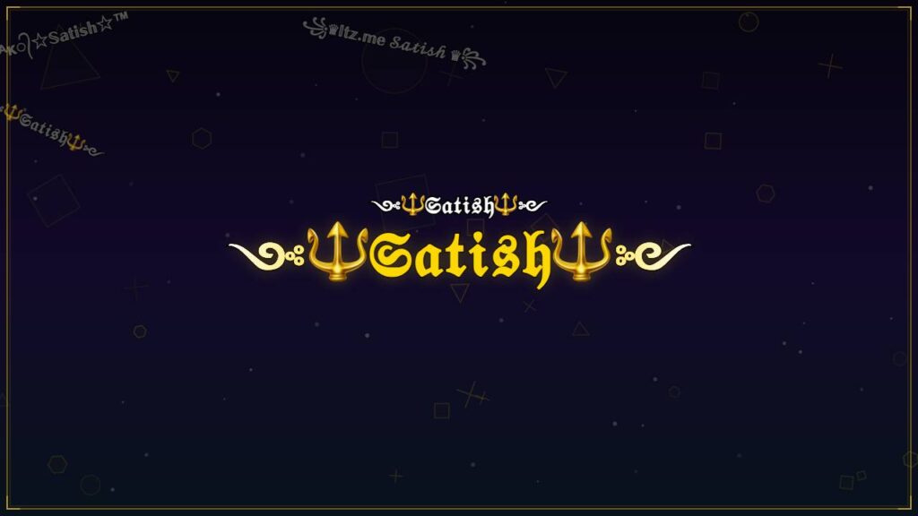 ༺🔱𝔖𝔞𝔱𝔦𝔰𝔥🔱༻ – Satish Stylish Name