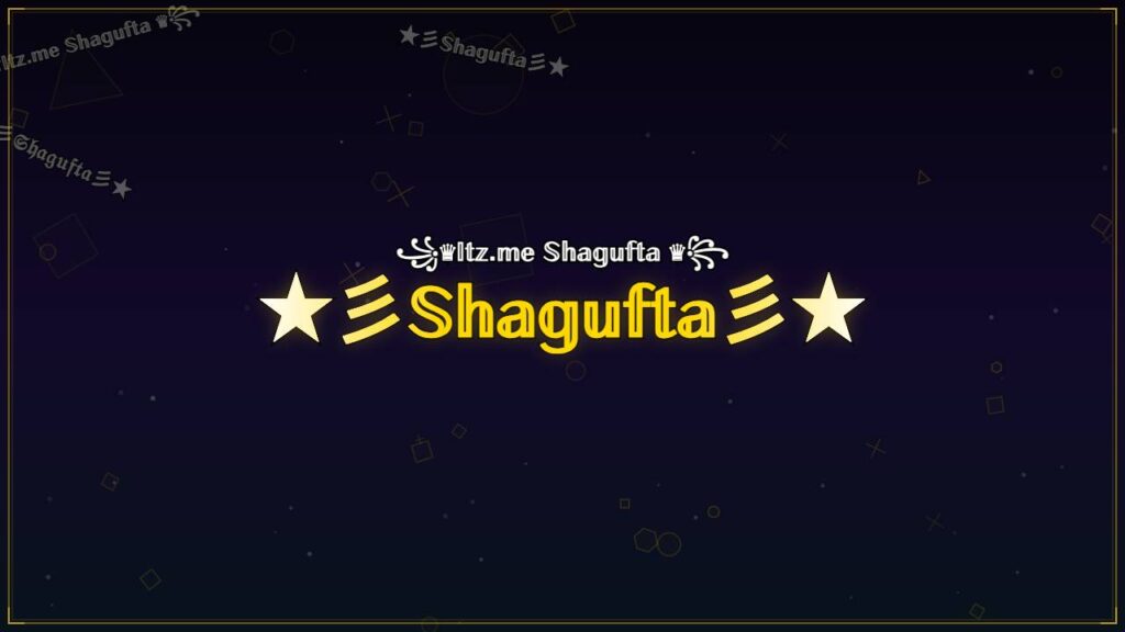 ★彡𝕊𝕙𝕒𝕘𝕦𝕗𝕥𝕒彡★ – Shagufta Stylish Name