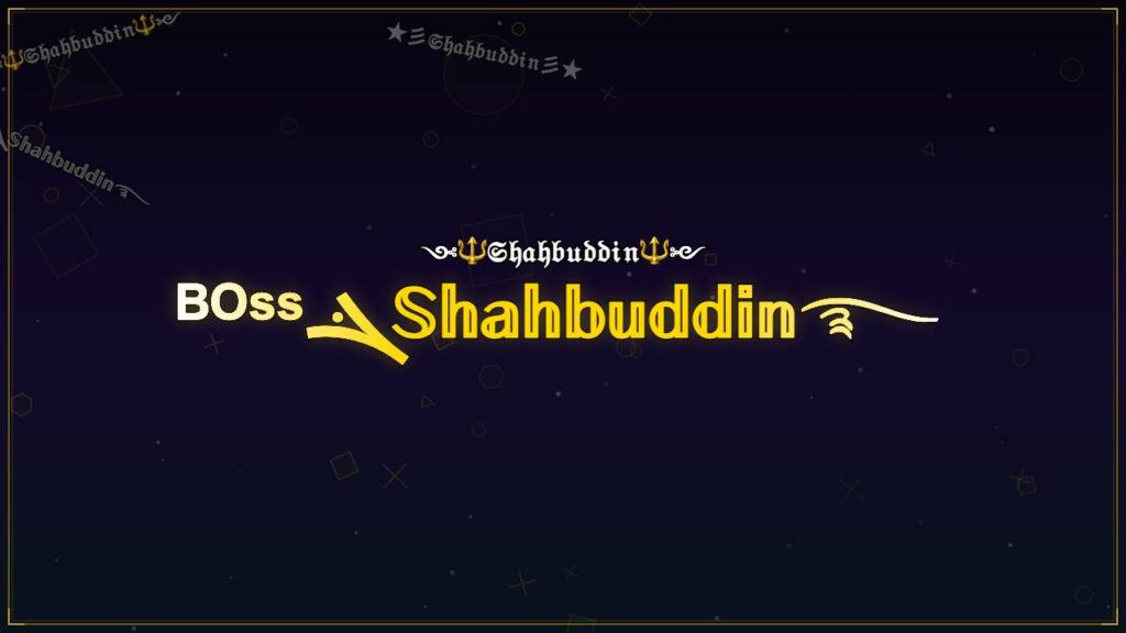 ᴮᴼˢˢܔ𝕊𝕙𝕒𝕙𝕓𝕦𝕕𝕕𝕚𝕟࿐ – Shahbuddin Stylish Name