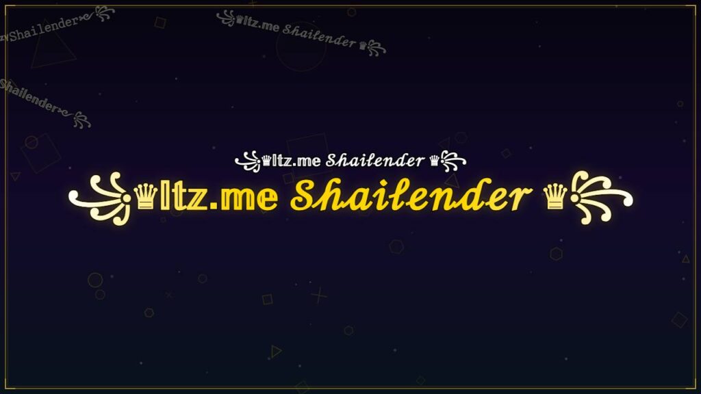 ꧁♛𝕀𝕥𝕫.𝕞𝕖 𝒮𝒽𝒶𝒾𝓁ℯ𝓃𝒹ℯ𝓇 ♛꧂ – Shailender Stylish Name
