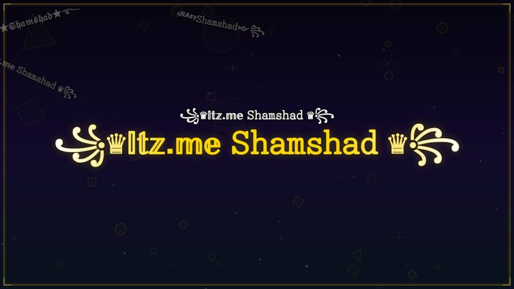 ꧁♛𝕀𝕥𝕫.𝕞𝕖 𝚂𝚑𝚊𝚖𝚜𝚑𝚊𝚍 ♛꧂ – Shamshad Stylish Name