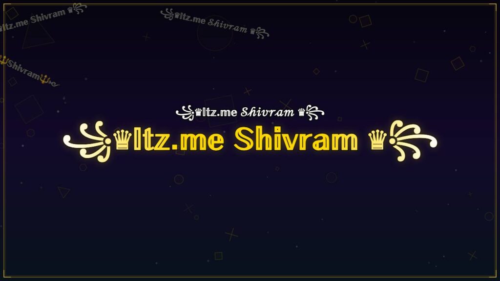 ꧁♛𝕀𝕥𝕫.𝕞𝕖 𝕊𝕙𝕚𝕧𝕣𝕒𝕞 ♛꧂ – Shivram Stylish Name