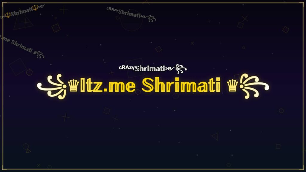 ꧁♛𝕀𝕥𝕫.𝕞𝕖 𝕊𝕙𝕣𝕚𝕞𝕒𝕥𝕚 ♛꧂ – Shrimati Stylish Name