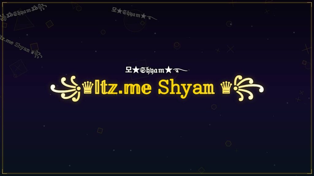 ꧁♛𝕀𝕥𝕫.𝕞𝕖 𝚂𝚑𝚢𝚊𝚖 ♛꧂ – Shyam Stylish Name
