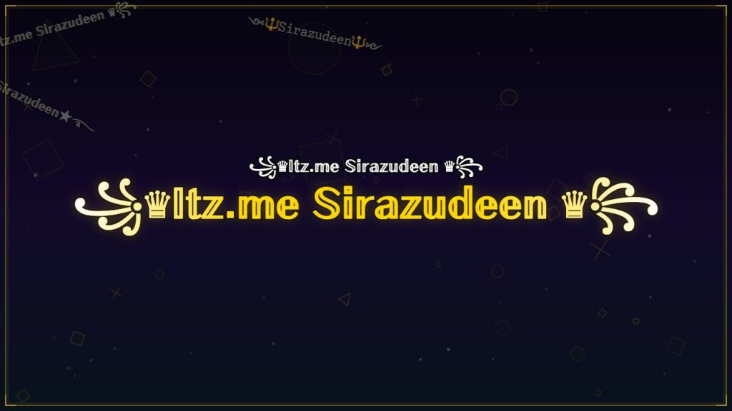 ꧁♛𝕀𝕥𝕫.𝕞𝕖 𝕊𝕚𝕣𝕒𝕫𝕦𝕕𝕖𝕖𝕟 ♛꧂ – Sirazudeen Stylish Name