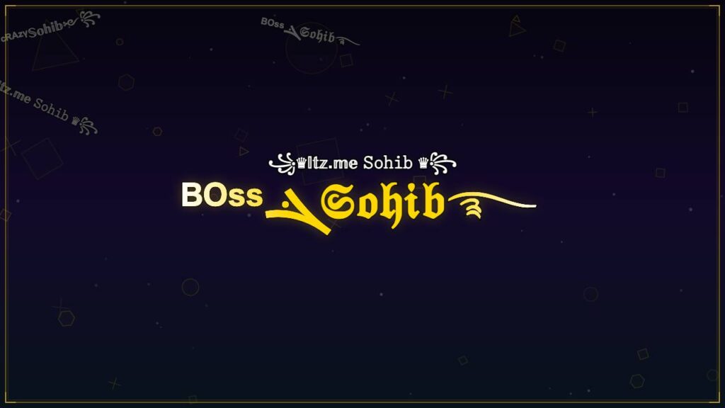 ᴮᴼˢˢܔ𝔖𝔬𝔥𝔦𝔟࿐ – Sohib Stylish Name