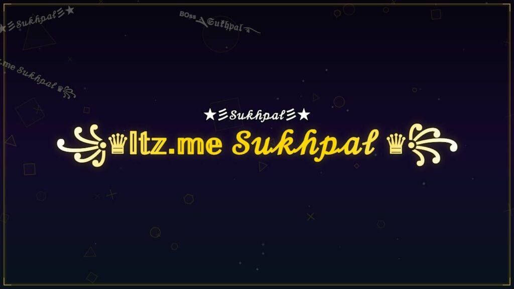 ꧁♛𝕀𝕥𝕫.𝕞𝕖 𝒮𝓊𝓀𝒽𝓅𝒶𝓁 ♛꧂ – Sukhpal Stylish Name