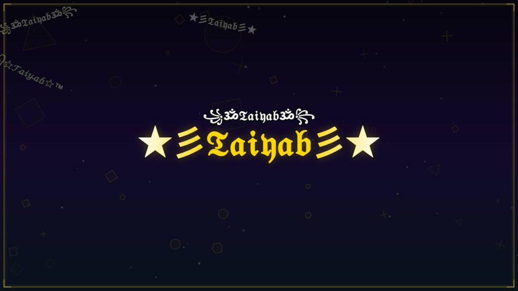 ★彡𝔗𝔞𝔦𝔶𝔞𝔟彡★ – Taiyab Stylish Name