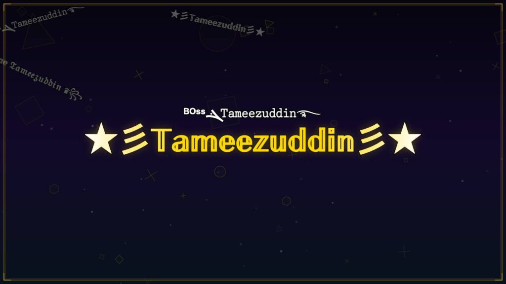 ★彡𝕋𝕒𝕞𝕖𝕖𝕫𝕦𝕕𝕕𝕚𝕟彡★ – Tameezuddin Stylish Name