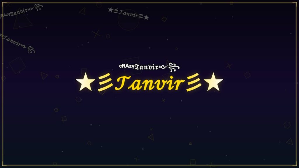 ★彡𝒯𝒶𝓃𝓋𝒾𝓇彡★ – Tanvir Stylish Name