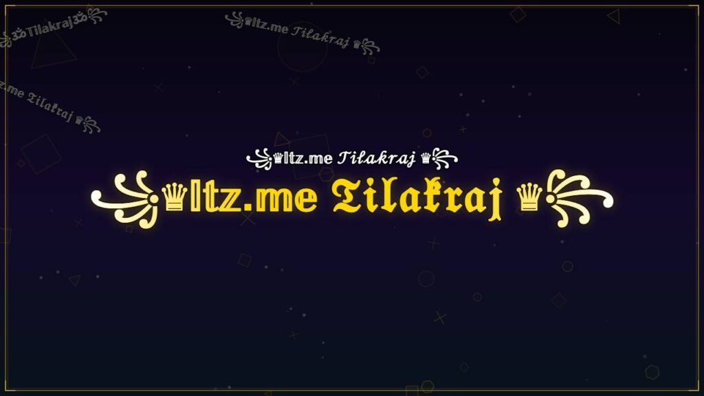 ꧁♛𝕀𝕥𝕫.𝕞𝕖 𝔗𝔦𝔩𝔞𝔨𝔯𝔞𝔧 ♛꧂ – Tilakraj Stylish Name
