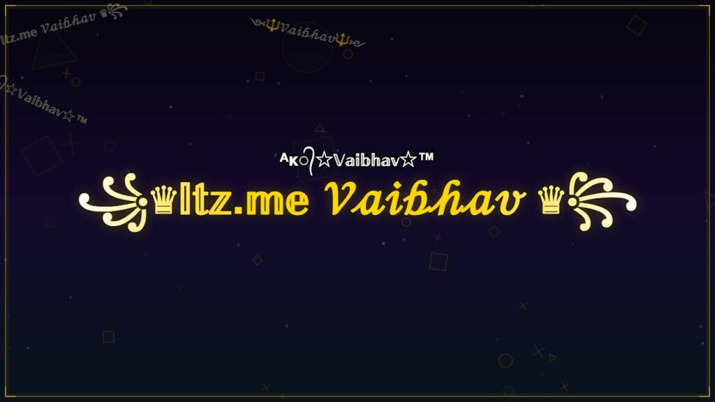 ꧁♛𝕀𝕥𝕫.𝕞𝕖 𝒱𝒶𝒾𝒷𝒽𝒶𝓋 ♛꧂ – Vaibhav Stylish Name