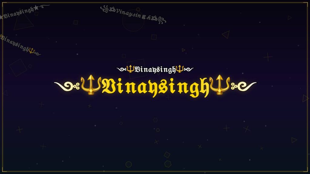 ༺🔱𝔙𝔦𝔫𝔞𝔶𝔰𝔦𝔫𝔤𝔥🔱༻ – Vinaysingh Stylish Name