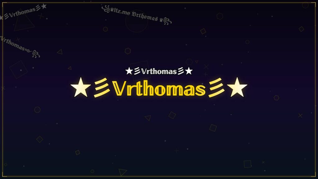 ★彡𝕍𝕣𝕥𝕙𝕠𝕞𝕒𝕤彡★ – Vrthomas Stylish Name