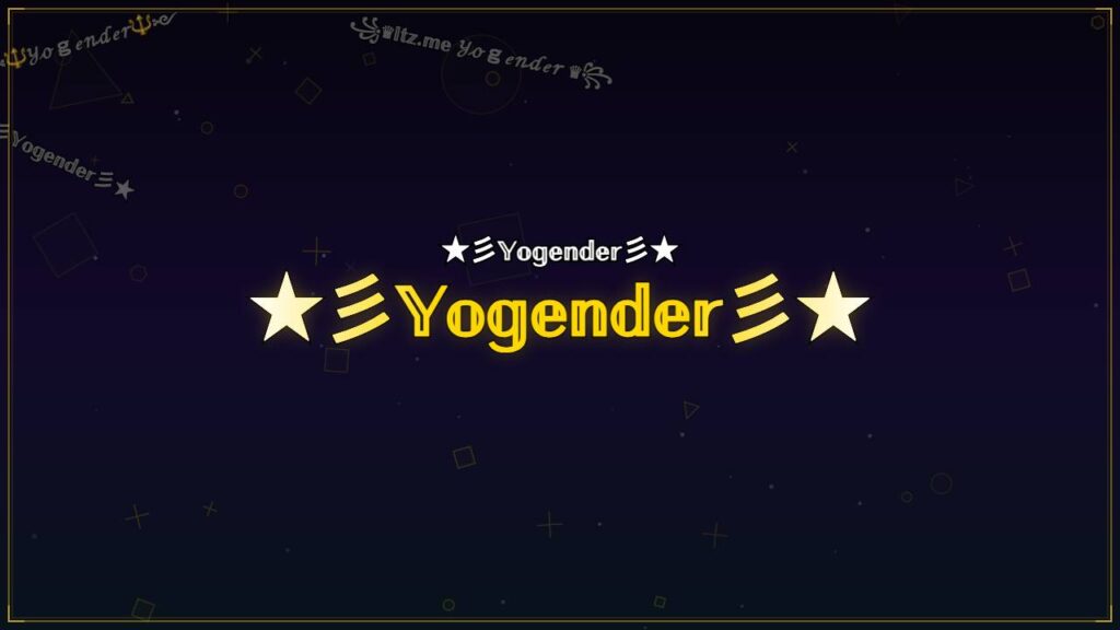 ★彡𝕐𝕠𝕘𝕖𝕟𝕕𝕖𝕣彡★ – Yogender Stylish Name