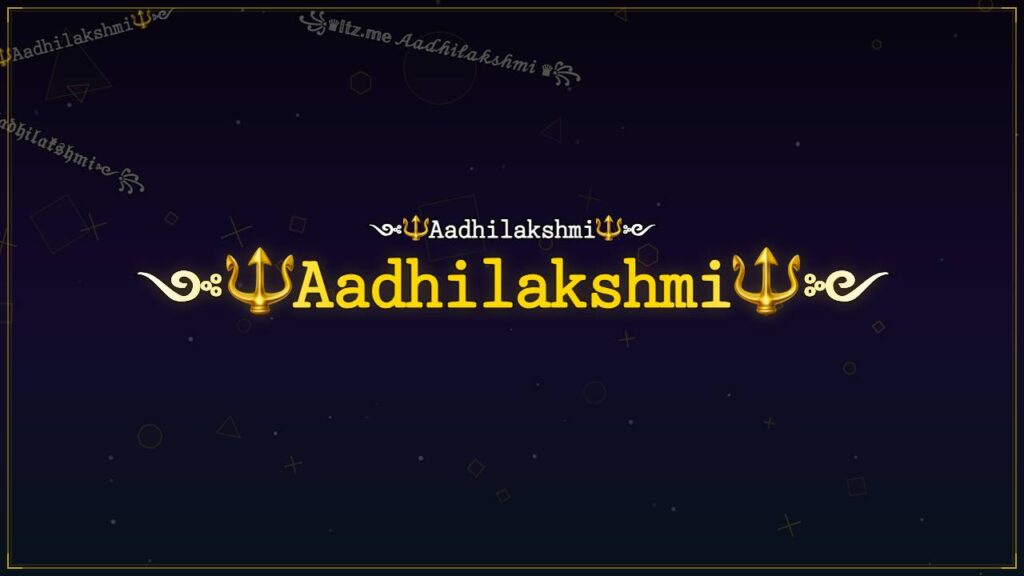 ༺🔱𝙰𝚊𝚍𝚑𝚒𝚕𝚊𝚔𝚜𝚑𝚖𝚒🔱༻ – Aadhilakshmi Stylish Name