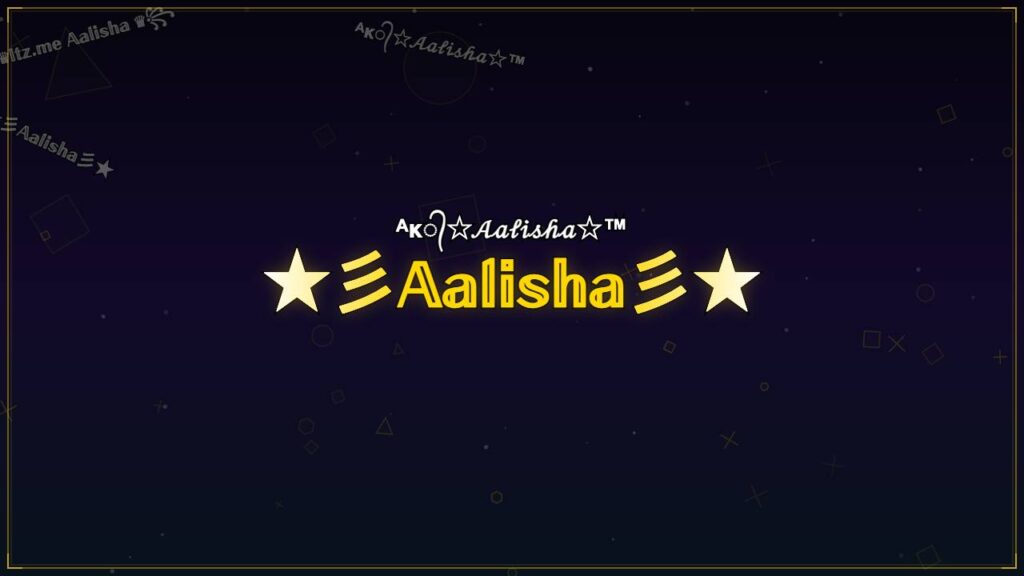 ★彡𝔸𝕒𝕝𝕚𝕤𝕙𝕒彡★ – Aalisha Stylish Name