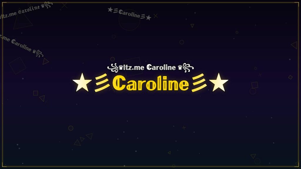 ★彡ℂ𝕒𝕣𝕠𝕝𝕚𝕟𝕖彡★ – Caroline Stylish Name