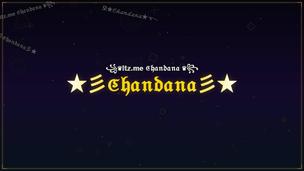 ★彡ℭ𝔥𝔞𝔫𝔡𝔞𝔫𝔞彡★ – Chandana Stylish Name